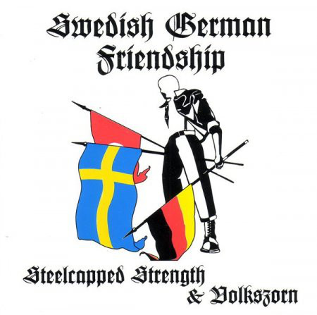 Steelcapped Strength+Volkszorn "Swedish - German - Friendship"